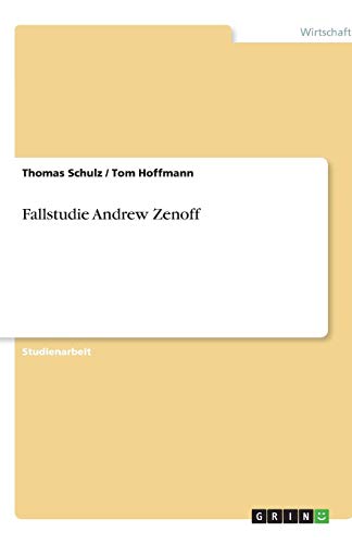 Fallstudie Andrew Zenoff