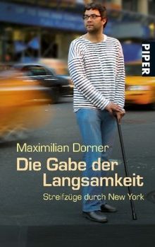 Die Gabe der Langsamkeit: Streifzüge durch New York