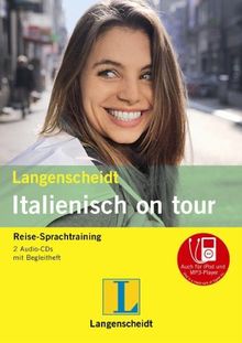 Langenscheidt Italienisch on tour - 2 Audio-CDs mit Begleitheft: Reise-Sprachtraining: Reise-Sprachtraining. 2 Audio - CD`s mit Begleitheft (Langenscheidt on tour)