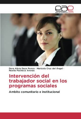 Intervención del trabajador social en los programas sociales: Ambito comunitario e institucional