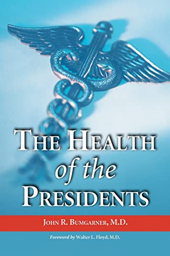 Health of the Presidents: The 41 United States Presidents Through 1993 from a Physician's Point of View (Special)