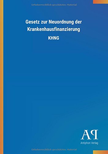 Gesetz zur Neuordnung der Krankenhausfinanzierung: KHNG