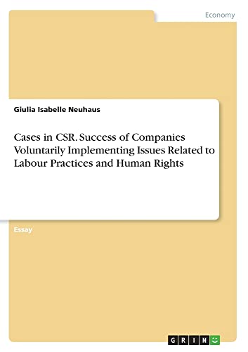 Cases in CSR. Success of Companies Voluntarily Implementing Issues Related to Labour Practices and Human Rights