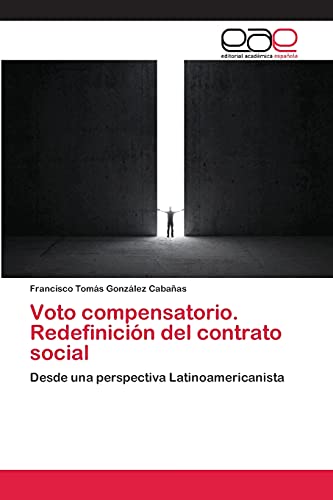 Voto compensatorio. Redefinición del contrato social: Desde una perspectiva Latinoamericanista