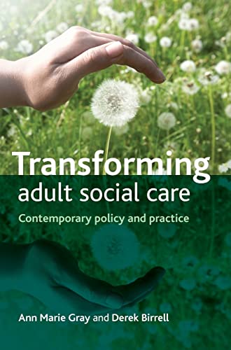 Transforming adult social care: Contemporary Policy and Practice