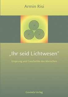 Ihr seid Lichtwesen