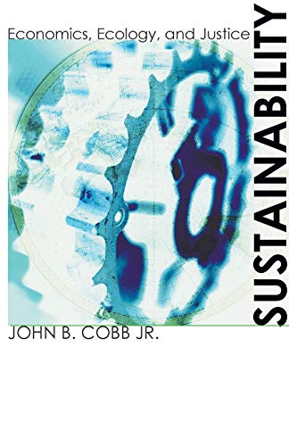 Sustainability: Economics, Ecology, and Justice