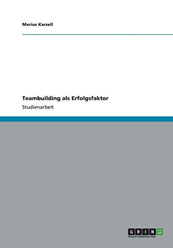 Teambuilding als Erfolgsfaktor