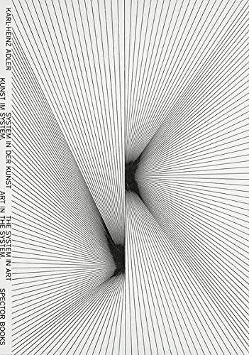 Kunst im System. System in der Kunst: Art in the System. The System in Art