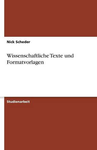Wissenschaftliche Texte und Formatvorlagen