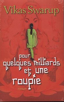Pour quelques milliards et une roupie