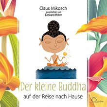 Der kleine Buddha auf der Reise nach Hause (Lebenshilfe)
