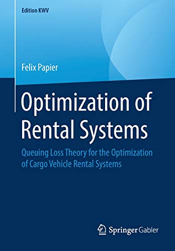 Optimization of Rental Systems: Queuing Loss Theory for the Optimization of Cargo Vehicle Rental Systems (Edition KWV)
