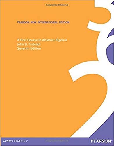 Fraleigh, John B. A First Course In Abstract Algebra