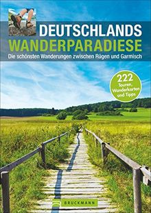 Wanderführer Deutschland: Die schönsten Wanderungen zwischen Rügen und Garmisch. Wandern in der Schwäbischen Alb, Eifel, im Spessart, Bayerischen Wald u.v.m. - die schönsten Wanderparadiese