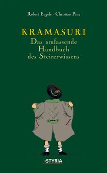 Kramasuri. Das umfassende Handbuch des Steirerwissens