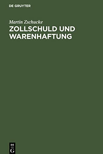 Zollschuld und Warenhaftung