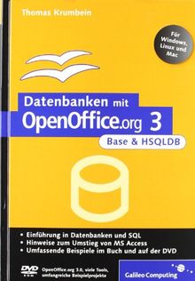 Datenbanken mit OpenOffice.org 3 Base und HSQLDB: Inkl. OpenOffice.org 3.0 auf DVD (Galileo Computing)