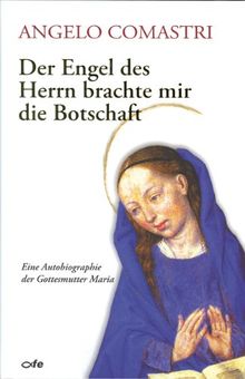 Der Engel des Herrn brachte mir die Botschaft