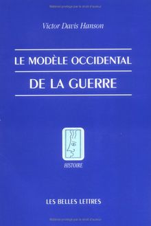 Le modèle occidental de la guerre : la bataille d'infanterie dans la Grèce classique