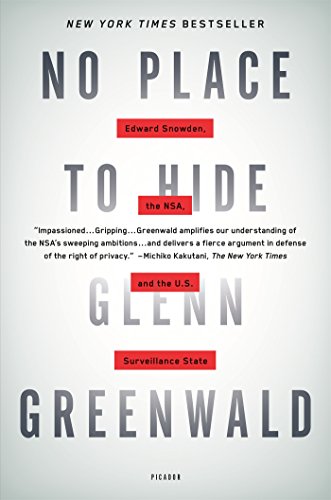 Glenn Greenwald No Place To Hide, Edward Snowden, The Nsa And The U.S. Surveillance State