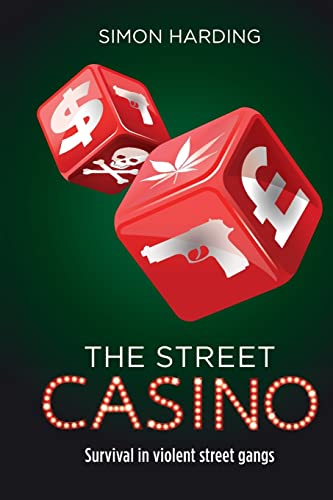 The Street Casino: Survival in Violent Street Gangs