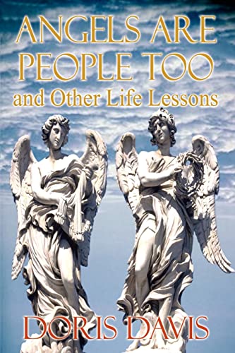 Angels are People Too and Other Life Lessons