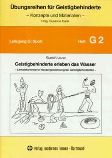 Übungsreihen für Geistigbehinderte, H.2, Geistigbehinderte erleben das Wasser