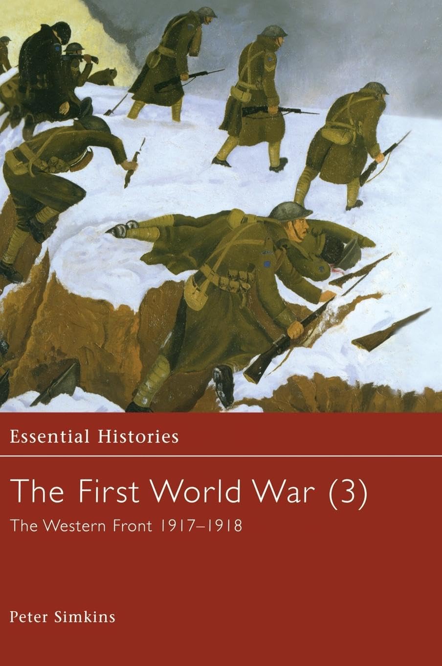 The First World War, Vol. 3: The Western Front 1917-1918 (Essential Histories, Band 3)