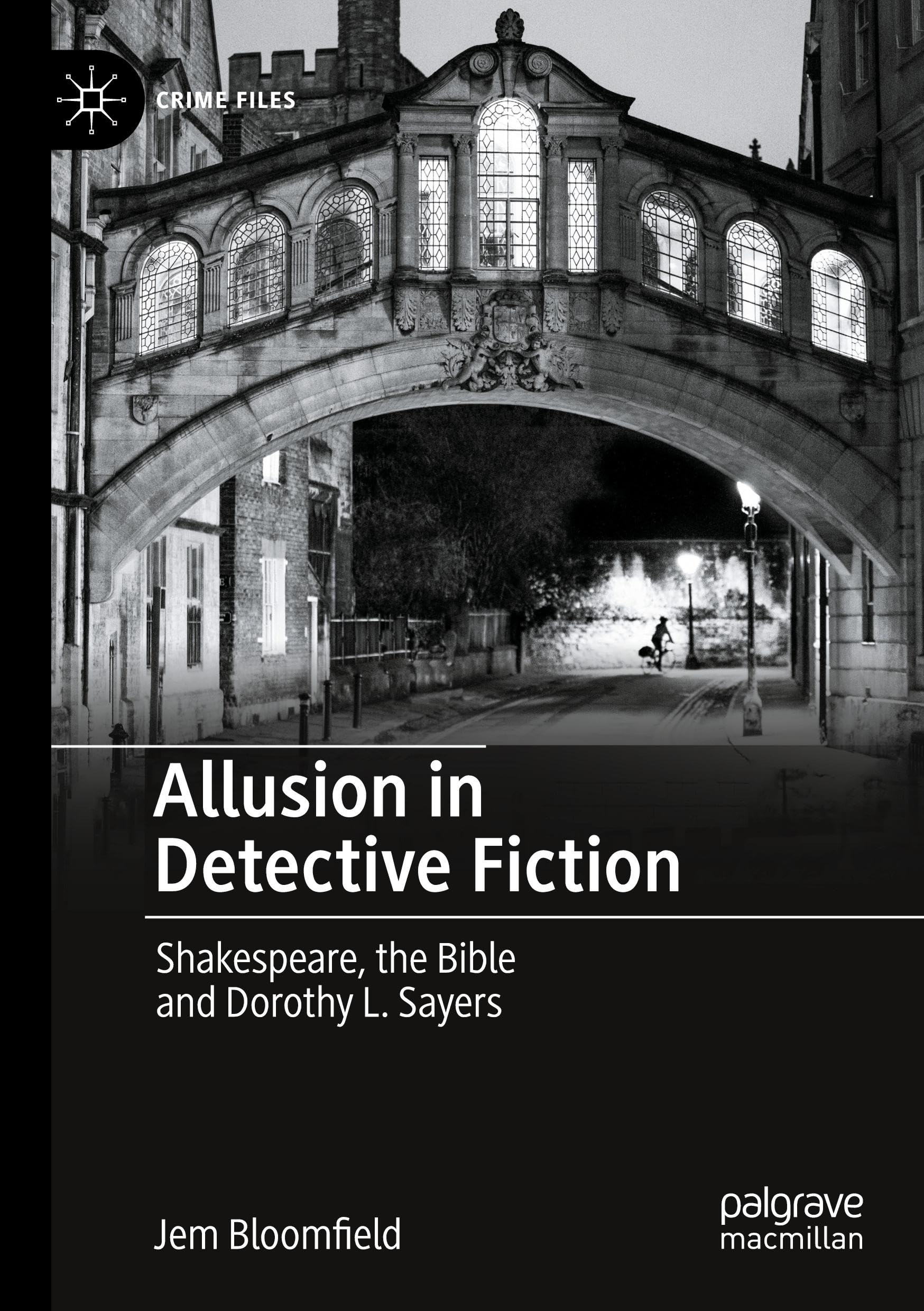 Allusion in Detective Fiction: Shakespeare, the Bible and Dorothy L. Sayers (Crime Files)