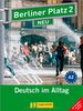 Berliner Platz 2 NEU - Lehr- und Arbeitsbuch 2 mit 2 Audio-CDs und "Im Alltag EXTRA": Deutsch im Alltag (Berliner Platz NEU)