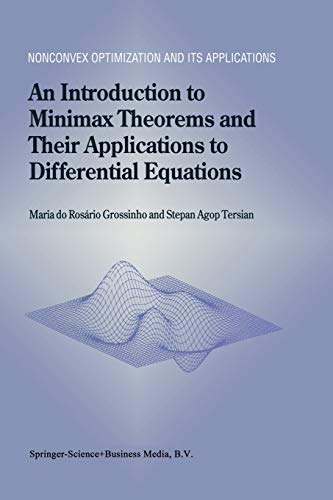 An Introduction to Minimax Theorems and Their Applications to Differential Equations (Nonconvex Optimization and Its Applications, 52, Band 52)