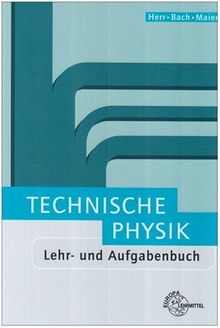 Technische Physik. Lehr- und Aufgabenbuch