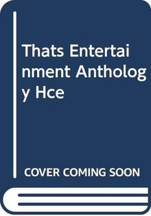 Thats Entertainment Anthology Hce