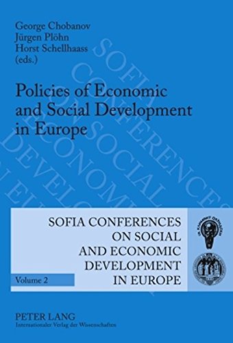 Policies of Economic and Social Development in Europe: 11 th Annual Conference of the Faculty of Economics and Business Administration- Dedicated to ... on Social and Economic Development in Europe)