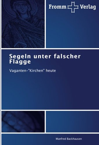 Segeln unter falscher Flagge: Vaganten-Kirchen heute