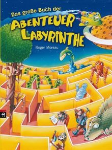 Das große Buch der Abenteuer-Labyrinthe