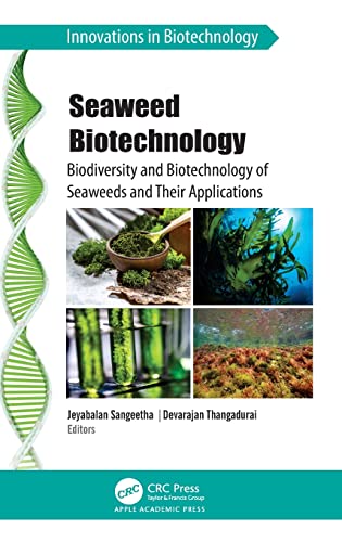 Seaweed Biotechnology: Biodiversity and Biotechnology of Seaweeds and Their Applications (Innovations in Biotechnology)