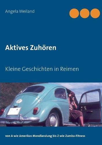 Angela Weiland Aktives Zuhören, Kleine Geschichten In Reimen