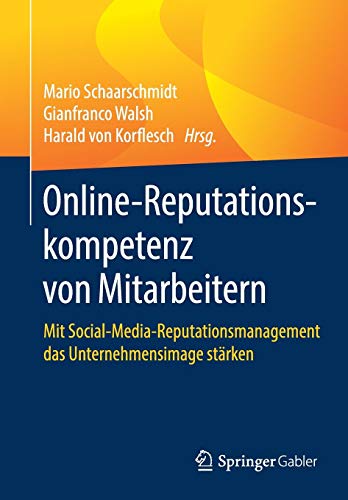 Online-Reputationskompetenz von Mitarbeitern: Mit Social-Media-Reputationsmanagement das Unternehmensimage stärken