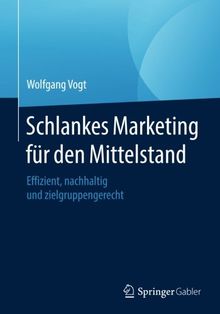 Schlankes Marketing für den Mittelstand: Effizient, nachhaltig und zielgruppengerecht