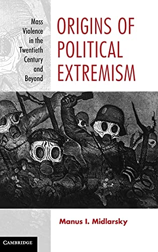 Origins of Political Extremism: Mass Violence in the Twentieth Century and Beyond