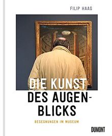 Die Kunst des Augenblicks: Begegnungen im Museum