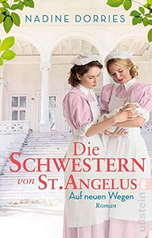 Die Schwestern von St. Angelus - Auf neuen Wegen: Roman (Lovely Lane, Band 2)