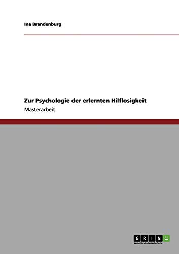 Zur Psychologie der erlernten Hilflosigkeit