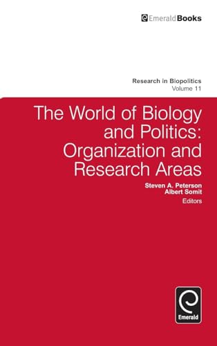 The World of Biology and Politics: Organization and Research Areas (Research in Biopolitics, 11, Band 11)
