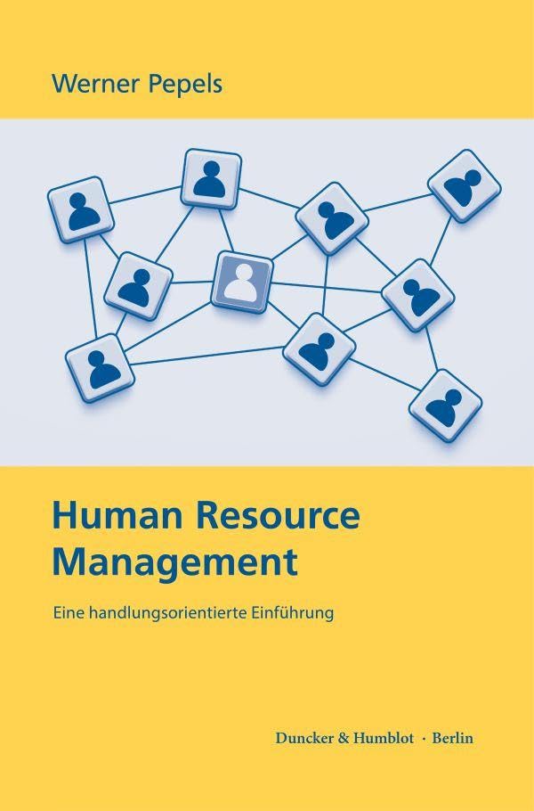 Human Resource Management: Eine handlungsorientierte Einführung