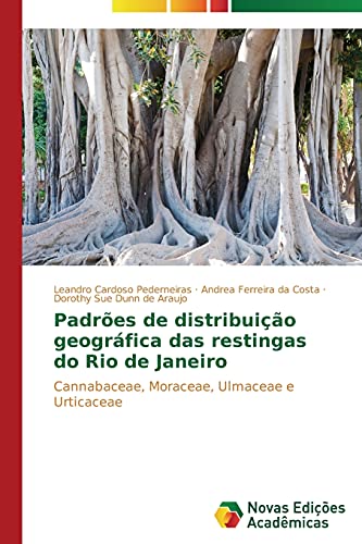 Padrões de distribuição geográfica das restingas do Rio de Janeiro: Cannabaceae, Moraceae, Ulmaceae e Urticaceae