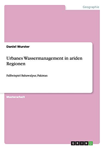 Urbanes Wassermanagement in ariden Regionen: Fallbeispiel Bahawalpur, Pakistan