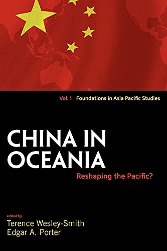 China in Oceania: Reshaping the Pacific? (Foundations in Asia Pacific Studies, 1, Band 1)